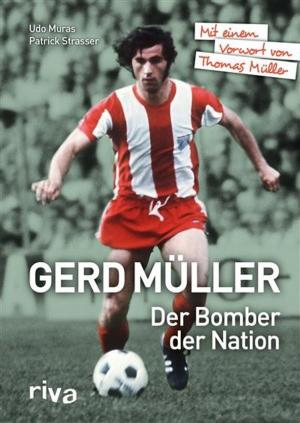 Cover of the book Gerd Müller - Der Bomber der Nation by Rainer Wendt