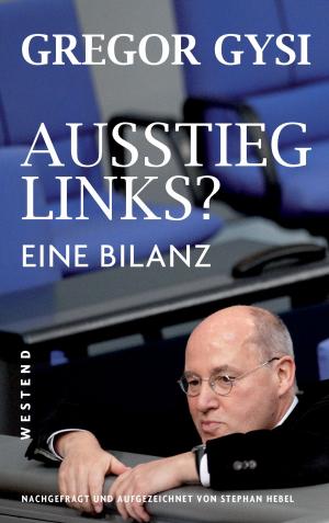 Cover of the book Ausstieg links? by Marcel Reich-Ranicki, August Everding, Joachim Kaiser