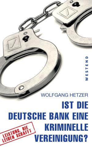 bigCover of the book Ist die Deutsche Bank eine kriminelle Vereinigung? by 