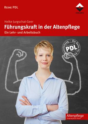 Cover of the book Führungskraft in der Altenpflege by Sabine Hindrichs, Ulrich Rommel