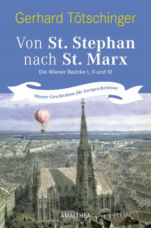Cover of the book Von St. Stephan nach St. Marx by Heidi Strobl