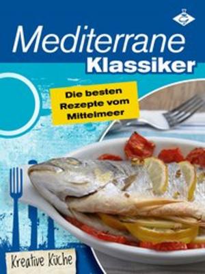 Cover of the book Mediterrane Klassiker by Stephanie Pelser