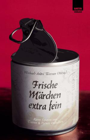 Cover of the book Frische Märchen extra fein by Sarah Bosetti
