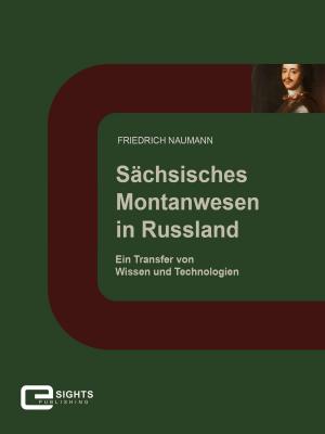Book cover of Sächsisches Montanwesen in Russland