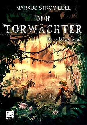 Cover of Der Torwächter - Der verbotene Turm: Band 3