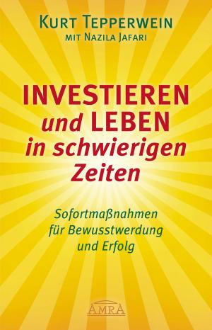 Book cover of Investieren und Leben in schwierigen Zeiten