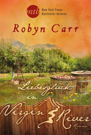 Cover of the book Liebesglück in Virgin River by Kristen Proby