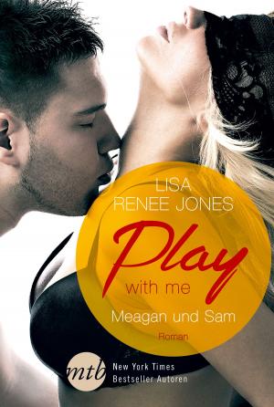 Cover of the book Play with me: Meagan und Sam by Lucy Gordon