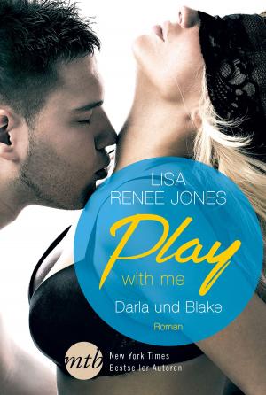 Cover of the book Play with me: Darla und Blake by Susan Mallery