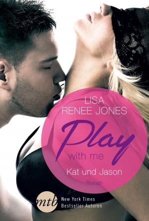 Cover of the book Play with me: Kat und Jason by Kristan Higgins