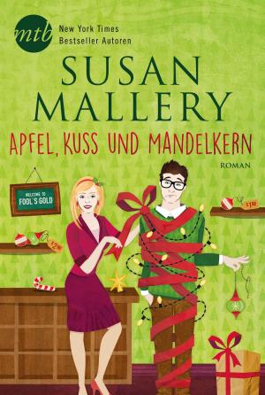 Cover of the book Apfel, Kuss und Mandelkern by Maggie Shayne