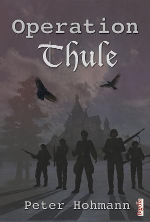 Cover of the book Operation Thule by D. J. Franzen, Lothar Bauer, D. J. Franzen