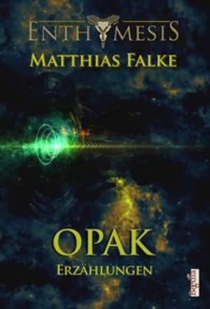 Cover of the book Opak by Benjamin Blizz, Jan Robbe