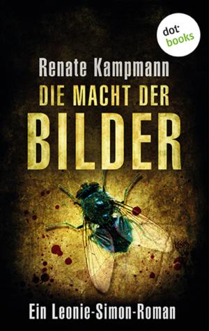 Cover of the book Die Macht der Bilder: Ein Leonie-Simon-Roman - Band 1 by Gisbert Haefs