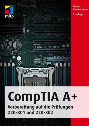 Cover of the book CompTIA A+ (mitp Professional) by Thomas W. Harich