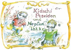 Cover of the book Kidschi Poseidon und Neptuns Takko by Peter Zech