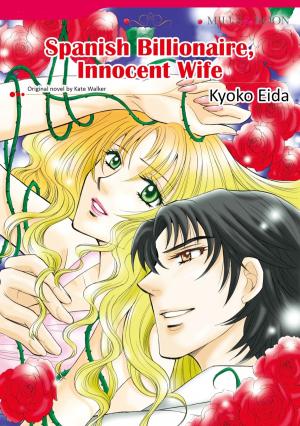 Cover of the book SPANISH BILLIONAIRE, INNOCENT WIFE (Mills & Boon Comics) by Lisa Plumley, Terri Brisbin, Michelle Styles