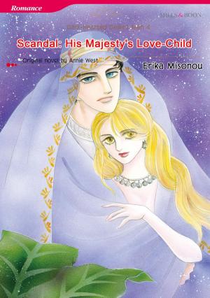Cover of the book SCANDAL: HIS MAJESTY'S LOVE-CHILD (Mills & Boon Comics) by Annie O'Neil, Amy Ruttan