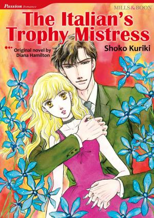 Cover of the book THE ITALIAN'S TROPHY MISTRESS (Mills & Boon Comics) by Carol Townend