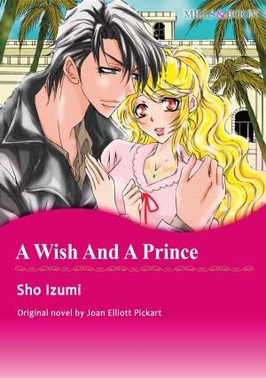 Cover of the book A WISH AND A PRINCE (Mills & Boon Comics) by Julia James