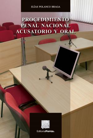 Cover of the book Procedimiento Penal Nacional acusatorio y oral by Raúl Chávez Castillo