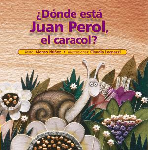 Cover of ¿Dónde está Juan Perol, el caracol?