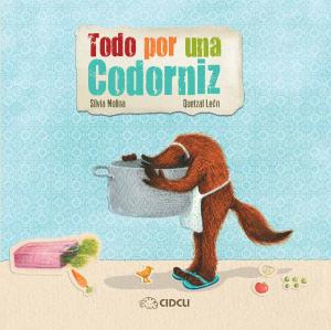 Cover of the book Todo por una codorniz by Alonso Núñez