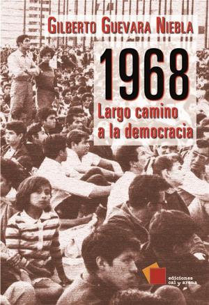 Cover of the book 1968: Largo camino a la democracia by Antonio Saborit