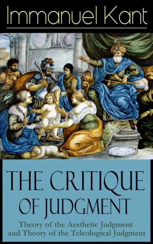 bigCover of the book The Critique of Judgment: Theory of the Aesthetic Judgment and Theory of the Teleological Judgment by 