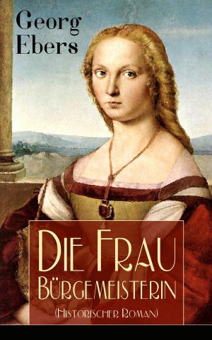 Cover of the book Die Frau Bürgemeisterin (Historischer Roman) by Thorstein Veblen