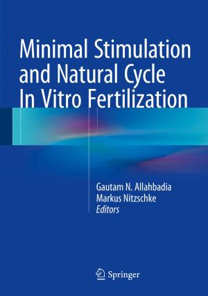 Cover of the book Minimal Stimulation and Natural Cycle In Vitro Fertilization by Shiv Shankar Shukla, Ravindra Pandey, Parag Jain