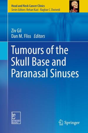 Cover of the book Tumours of the Skull Base and Paranasal Sinuses by Brajesh Kumar Kaushik, Manoj Kumar Majumder