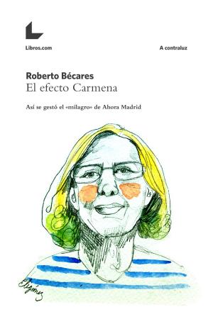 Cover of the book El efecto Carmena by Claudio Reig