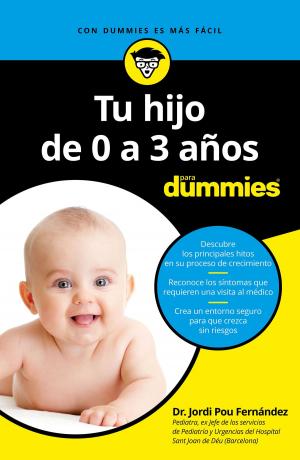 Cover of the book Tu hijo de 0 a 3 años para Dummies by Gonzalo Hidalgo Bayal