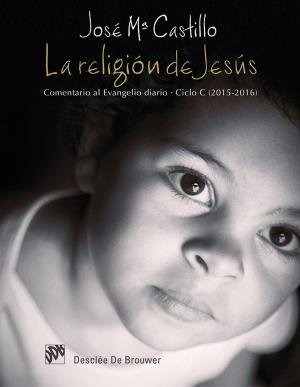 Cover of the book La religión de Jesús. Comentario al Evangelio diario. Ciclo C (2015-2016) by Olivier Clément