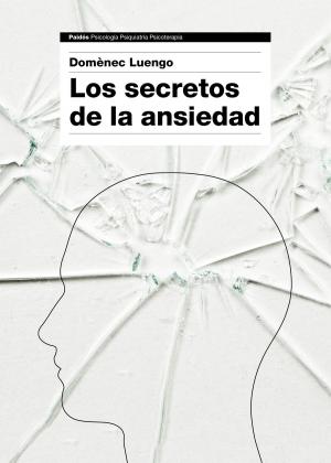 Cover of the book Los secretos de la ansiedad by Anna Todd