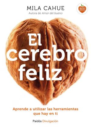 Cover of the book El cerebro feliz by Linda Stein-Luthke, Martin F. Luthke Ph.D.