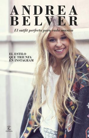Cover of the book Andrea Belver, el outfit perfecto para cada ocasión by Ian Stewart