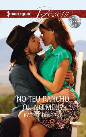 Cover of the book No teu rancho ou no meu? by Trish Morey