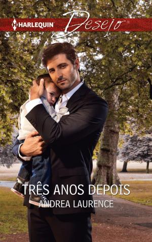 Cover of the book Três anos depois by Kate Hardy