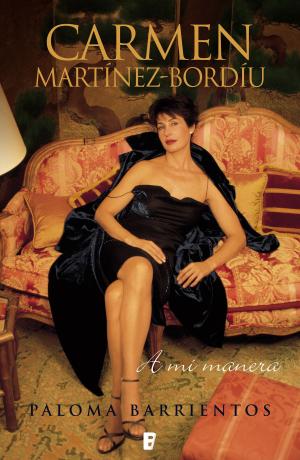 Cover of the book Carmen Martínez Bordiú, a mi manera by Javier Calvo, Javier Ambrossi, Miguel del Arco