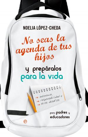 Cover of the book No seas la agenda de tus hijos by Ahimsalara Ribera