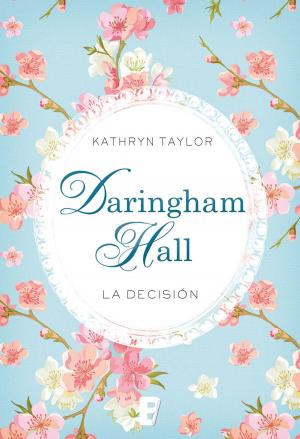 Book cover of Daringham Hall. La decisión (Trilogía Daringham Hall 2)