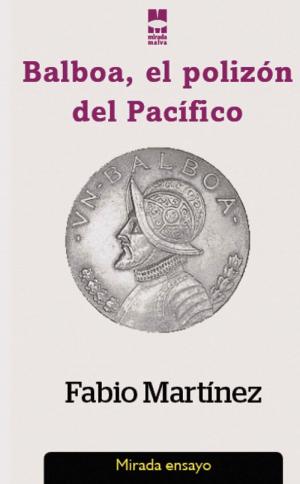 Cover of the book Balboa, el polizón del Pacífico. by Michelangelo Giuliani Sr