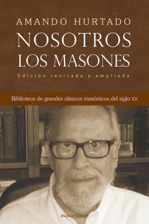Cover of the book Nosotros, los masones by Víctor Guerra García