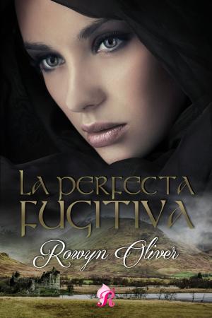Cover of the book La perfecta fugitiva by Erina Alcalá