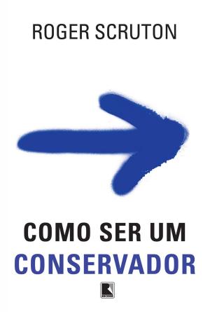 Cover of the book Como ser um conservador by Diogo Mainardi