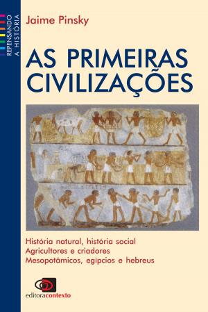 Cover of the book As Primeiras civilizações by Kátia Helena Pereira