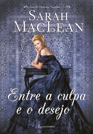 Cover of the book Entre a culpa e o desejo by Shana Gray