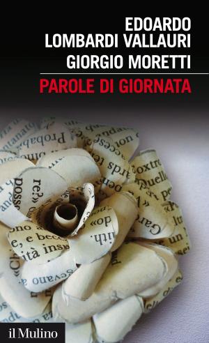 Cover of the book Parole di giornata by Renzo, Costi, Luca, Enriques, Francesco, Vella